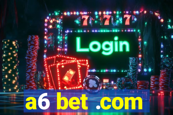 a6 bet .com